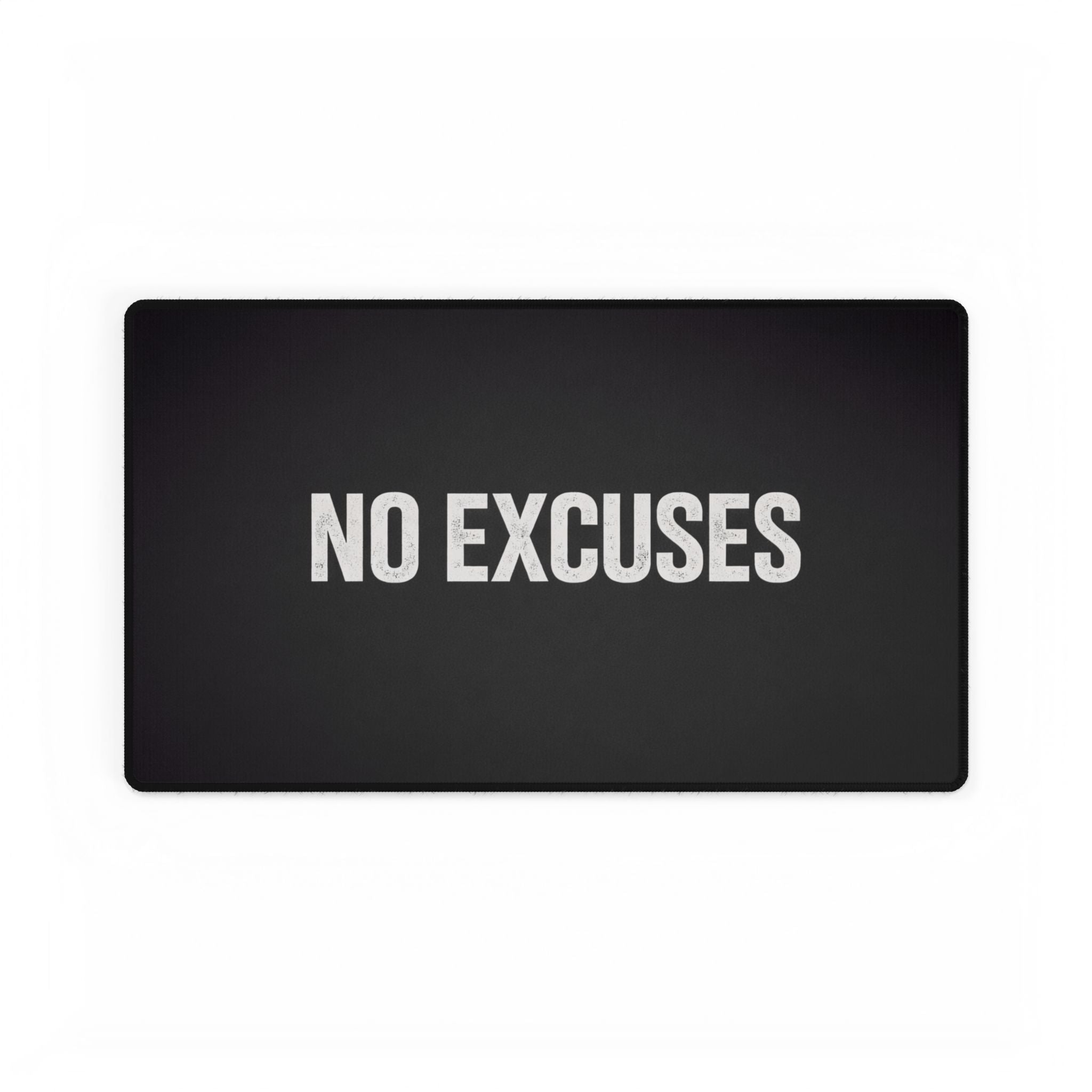 No Excuses Gaming Desk Mat — Large Black Mousepad for Work, Office & Motivation