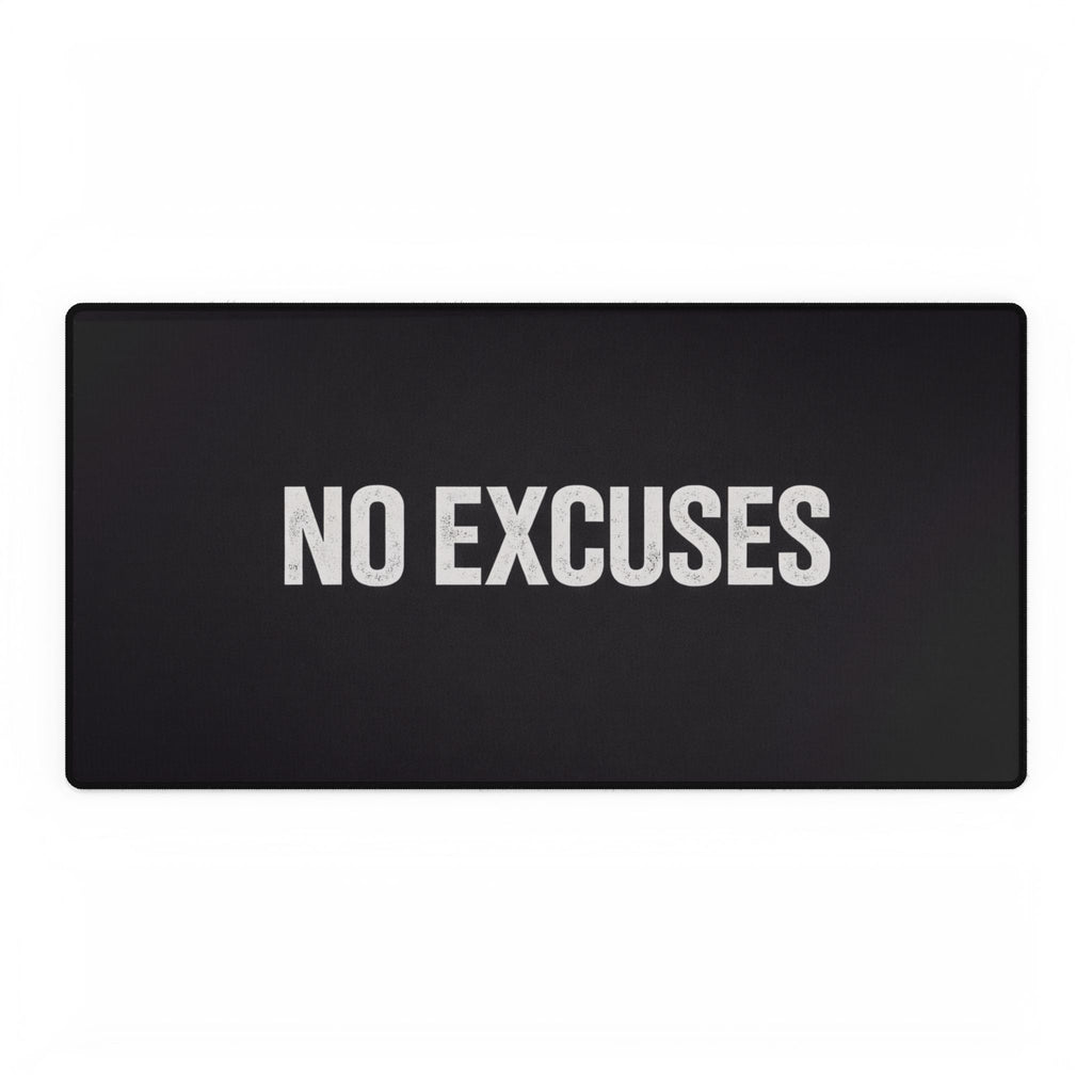 No Excuses Gaming Desk Mat — Large Black Mousepad for Work, Office & Motivation