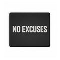 No Excuses Gaming Desk Mat — Large Black Mousepad for Work, Office & Motivation