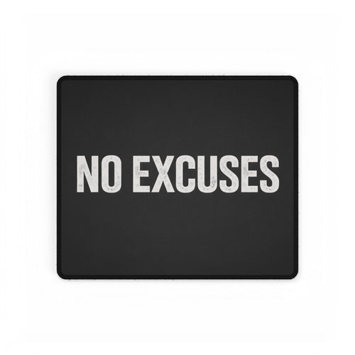 No Excuses Gaming Desk Mat — Large Black Mousepad for Work, Office & Motivation